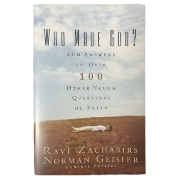 Who Made God? – Ravi Zacharias & Norman Geisler