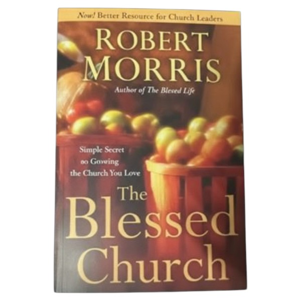 The Blessed Church – Robert Morris