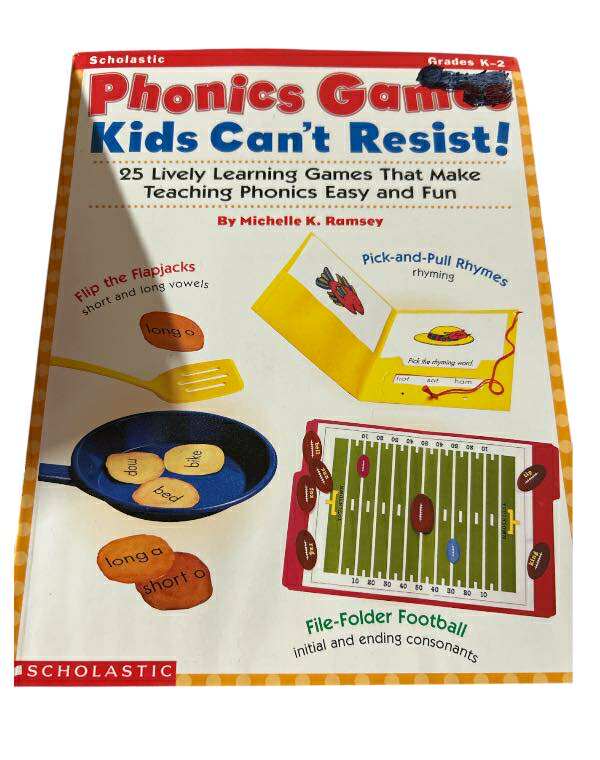 Scholastic “Phonics Games Kids Can’t Resist!” by Michelle K. Ramsey