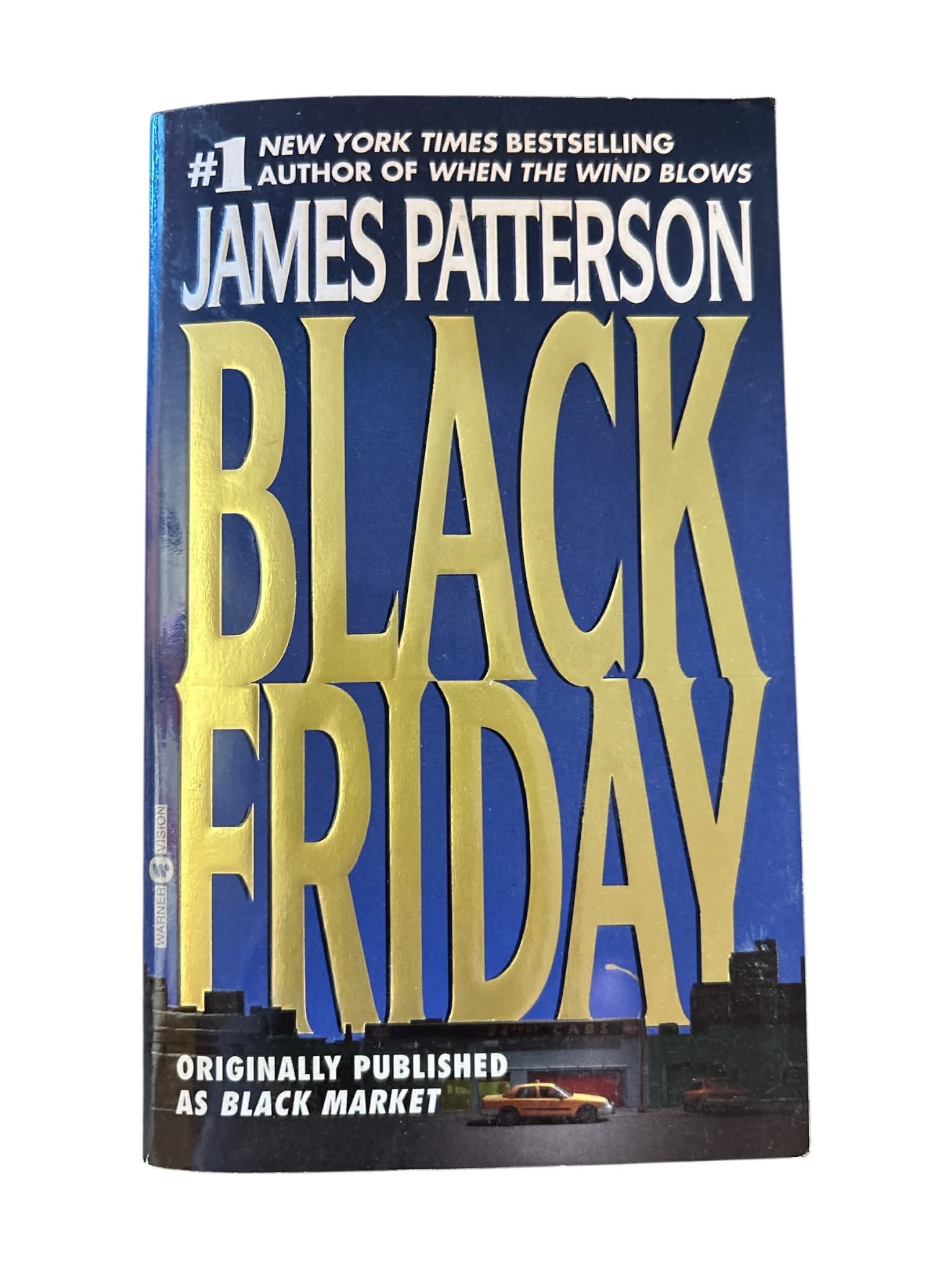 Black Friday by James Patterson Paperback Thriller Suspense Novel Originally Published as Black Market